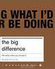 The Big Difference: Life Works When You Choose It, Nicola Phillips 