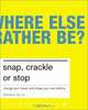 Snap, Crackle, or Stop: Change Your Career and Shape Your Own Destiny, Barbara Quinn 