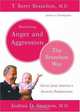 Mastering Anger and Aggression: The Brazelton Way (Brazelton Way), T. Berry, M.D. Brazelton 