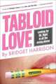 Tabloid Love: Looking for Mr. Right in All the Wrong Places, Bridget Harrison 
