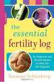 The Essential Fertility Log: An Organizer and Record-Keeper to Help You Get Pregnant, Suzanne Schlosberg 