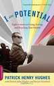 I Am Potential: Eight Lessons on Living, Loving, and Reaching Your Dreams, Patrick Henry Hughes, Patrick John Hughes 