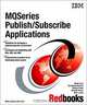 Mqseries Publish/Subscribe Applications, IBM Redbooks 