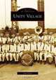 Unity Village (Images of America (Arcadia Publishing)), Tom Taylor 