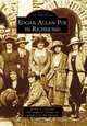 Edgar Allan Poe in Richmond (Images of America: Virginia), Keshia A. Case, Christopher P. Semtner, Poe Museum 