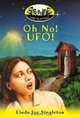 Oh No! Ufo! (Strange Encounters), Linda Joy Singleton 
