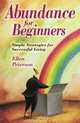 Abundance For Beginners: Simple Strategies for Successful Living, Ellen Peterson 
