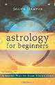 Astrology for Beginners: A Simple Way to Read Your Chart, Joann Hampar 
