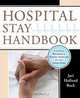 Hospital Stay Handbook: A Guide to Becoming a Patient Advocate for Your Loved Ones, Jari Holland Buck 