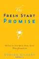 Fresh Start Promise: 28 Days to Total Mind, Body, Spirit Transformation, Edwige Gilbert 