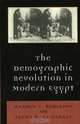The Demographic Revolution in Modern Egypt, Warren C. Robinson, Fatma H. El-Zanaty 