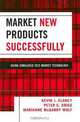Market New Products Successfully: Using Simulated Test Maket Technology, Kevin J. Clancy, Peter C. Krieg, Marianne McGarry Wolf 