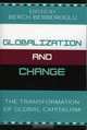 Globalization and Change : The Transformation of Global Capitalism, Berch Berberoglu 