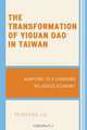 The Transformation of Yiguan Dao in Taiwan: Adapting to a Changing Religious Economy, Yunfeng Lu 