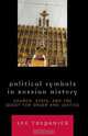 Political Symbols in Russian History: Church, State, and the Quest for Order and Justice, Lee Trepanier 
