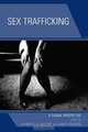 Sex Trafficking: A Global Perspective, Kimberly A. McCabe, Sabita Manian 