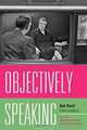 Objectively Speaking: Ayn Rand Interviewed, Marlene Podritske 