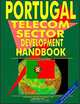 Portugal Telecom Industry Development Handbook (World Investment and Business Library), Intl Business Pubns USA, USA International Business Publications 