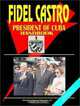 Fidel Castro: President of Cuba Handbook (World Political Leaders Library), Ibp Usa 