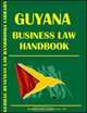 Guyana Business Law Handbook, USA International Business Publications 
