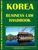 Korea, South Business Law Handbook (World Business Law Handbook Library), USA International Business Publications 