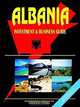 Albania Investment and Business Guide, Ibp USA 