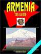Armenia Tax Guide, International Business Publications USA 