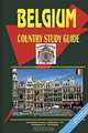 Belgium: Country Study Guide (World Country Study Guide Library), International Business Publications USA 