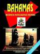 Bahamas Business Intelligence Report, International Business Publications USA 