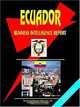 Ecuador Business Intelligence Report, International Business Publications USA 