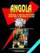 Angola Mineral & Mining Sector Investment And Business Guide (World Business, Investment and Government Library), International Business Publications USA 