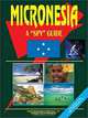 Micronesia a Spy Guide, Ibp USA 