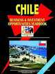 Chile Business and Investment Opportunities Yearbook, Ibp USA 