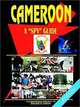 Cameroon A "Spy" Guide, International Business Publications, USA 