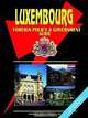 Luxembourg Foreign Policy and Government Guide, Ibp USA 