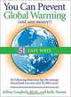 You Can Prevent Global Warming (and Save Money!): 51 Easy Ways, Jeffrey Langholz, Kelly Turner 