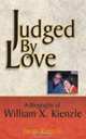 Judged by Love : A Biography of William X Kienzle, Javan Kienzle 
