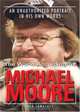 The World According to Michael Moore : A Portrait in His Own Words, Ken Lawrence 