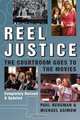 Reel Justice: The Courtroom Goes to the Movies, Paul Bergman, Michael Asimow 