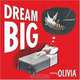 Dream Big, 