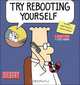 Try Rebooting Yourself: A Dilbert Collection (Dilbert Book), Scott Adams 