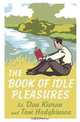 The Book of Idle Pleasures, Tom Hodgkinson, Dan Kieran 