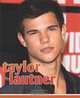 Taylor Lautner, Sarah Parvis 