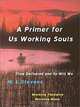 A Primer for Us Working Souls, M. L. Stevens, M L Stevens 