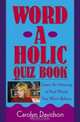 Word-a-holic Quiz Book, Carolyn Davidson 