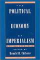 The Political Economy of Imperialism, Ronald H. Chilcote 