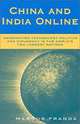 China and India Online: The Politics of Information Technology in the World
