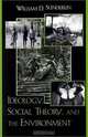 Ideology, Social Theory, and the Environment, William D. Sunderlin 
