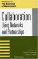 Collaboration: Using Networks and Partnerships (The Ibm Center for the Business of Government Book Series), Kamensky John M. 