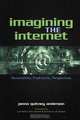 Imagining the Internet: Personalities, Predictions, Perspectives, Anderson Janna Quitney 
